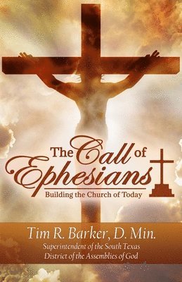 Tim R. Barker - The Call of Ephesians: Building the Church of Today, Häftad