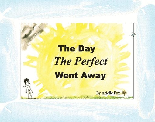 Arielle Fox - The Day the Perfect Went Away, Inbunden