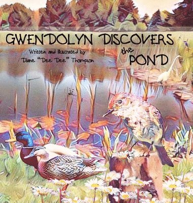 bokomslag Gwendolyn Discovers the Pond