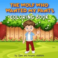 bokomslag The Wolf Who Wanted My Pants Coloring Book