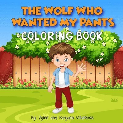 Wolf Who Wanted My Pants Coloring Book