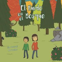 bokomslag El Ruido en el Bosque