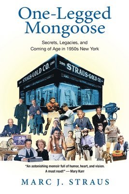 Marc J. Straus - One-Legged Mongoose: Secrets, Legacies, and Coming of Age in 1950s New York, Häftad