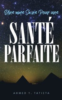 bokomslag Une ame Saine Pour une Sante Parfaite