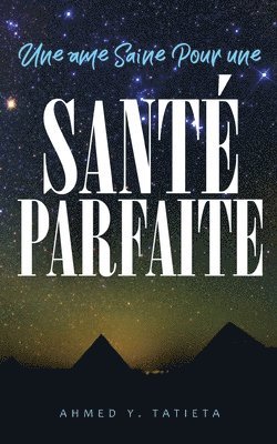 bokomslag âme Saine Pour une Santé Parfaite