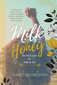 bokomslag Milk & Honey in the Land of Fire & Ice