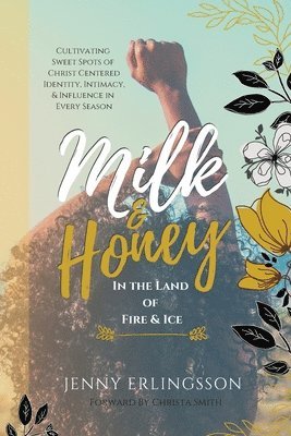 Milk & Honey in the Land of Fire & Ice 1