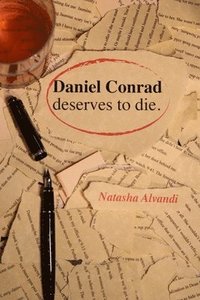 bokomslag Daniel Conrad Deserves to Die