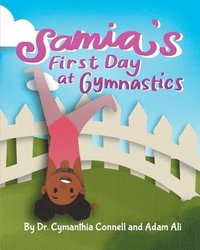 bokomslag Samia's First Day at Gymnastics: A book to help children overcome their fears.