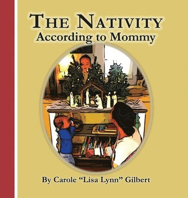 The Nativity According to Mommy 1
