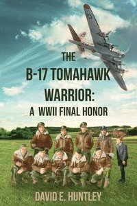 bokomslag The B-17 Tomahawk Warrior