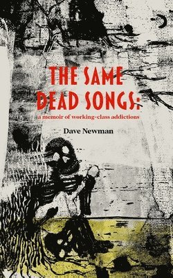 Dave Newman - Same Dead Songs, Häftad