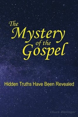 Chuck Dieringer - Mystery of the Gospel, Häftad
