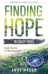 bokomslag Finding Hope in Crazy Times