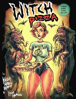 Kelly Marie Bradley - Witch Pizza, Häftad