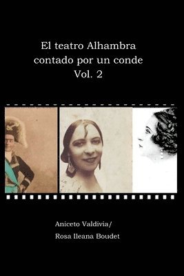 El teatro Alhambra contado por un conde. Vol. 2 1