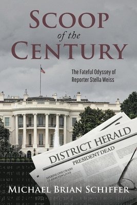 Michael Brian Schiffer - Scoop of the Century, Häftad