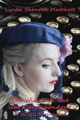 Linda Shenton Matchett - Widow & The War Correspondent, Häftad