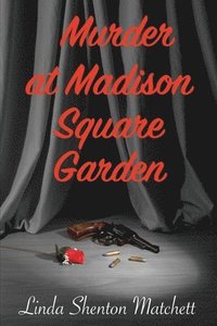 bokomslag Murder At Madison Square Garden