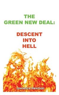 bokomslag The Green New Deal: Descent Into Hell