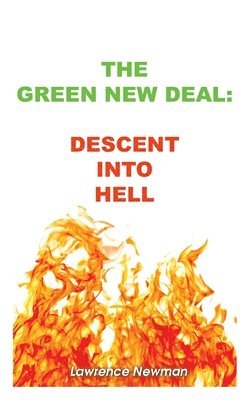 The Green New Deal: Descent Into Hell 1