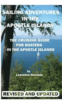 bokomslag Sailing Adventures In The Apostle Islands
