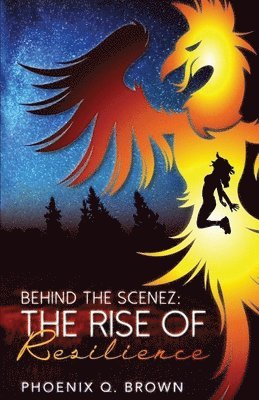 Behind The Scenez: The Rise of Resilience 1