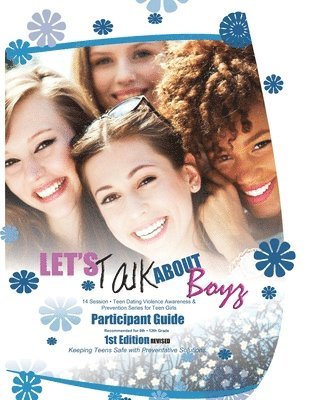 bokomslag Let's Talk about Boyz Teen Dating Violence Awareness and Prevention for Teen Girls