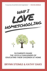 bokomslag Why I Love Homeschooling