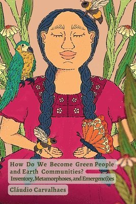 How Do We Become Green People and Earth Communities? 1