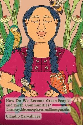 How Do We Become Green People and Earth Communities?