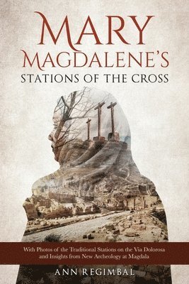 Mary Magdalene's Stations of the Cross 1