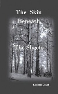 bokomslag The Skin Beneath The Sheets