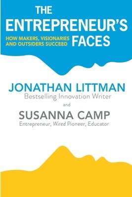 The Entrepreneur's Faces: How Makers, Visionaries and Outsiders Succeed 1
