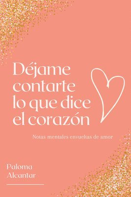 Djame contarte lo que dice el corazn 1