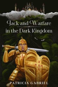bokomslag Jack and Warfare In The Dark Kingdom