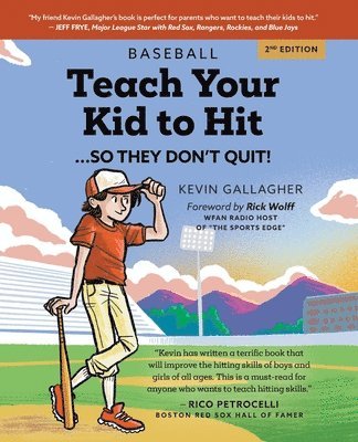 Kevin Gallagher - Teach Your Kid to Hit...So They Don't Quit, Häftad