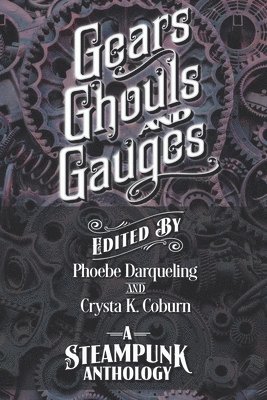 Gears, Ghouls, and Gauges 1