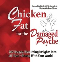 bokomslag Chicken Fat For The Damaged Psyche