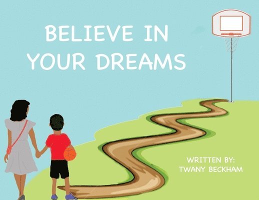 Believe In Your Dreams 1