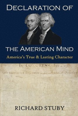 bokomslag Declaration of the American Mind: America's True and Lasting Character