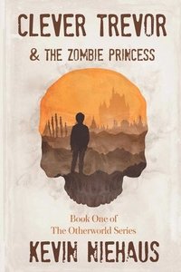 bokomslag Clever Trevor and the Zombie Princess
