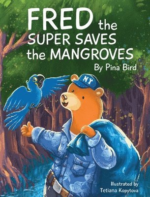 Fred the Super Saves the Mangroves 1