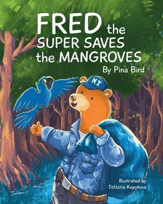 bokomslag Fred the Super Saves the Mangroves