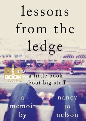 Nancy Jo Nelson, Nancy L. Erickson - Lessons from the Ledge, Häftad