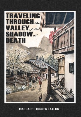 Traveling Through the Valley of the Shadow of Death 1