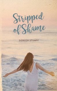 bokomslag Stripped of Shame