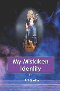 bokomslag My Mistaken Identity: Enhanced and Revised