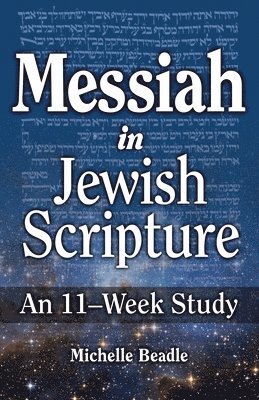 Michelle Beadle - Messiah in Jewish Scripture, Häftad