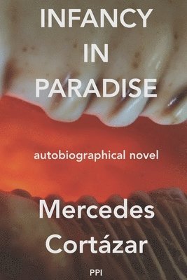 Infancy in Paradise: Autobiographical Novel 1